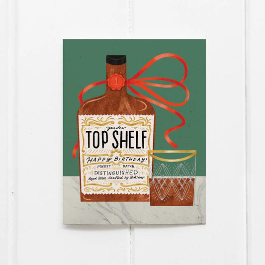 You're Top Shelf Birthday Card