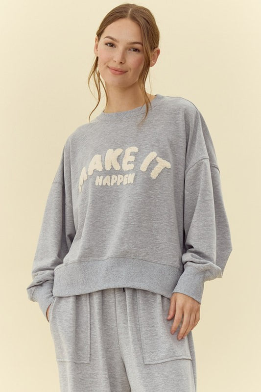 Make It Happen Sweatshirt