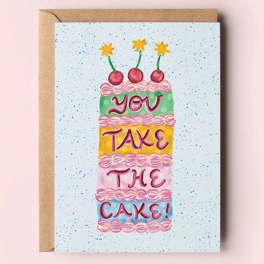 You Take the Cake Birthday Card
