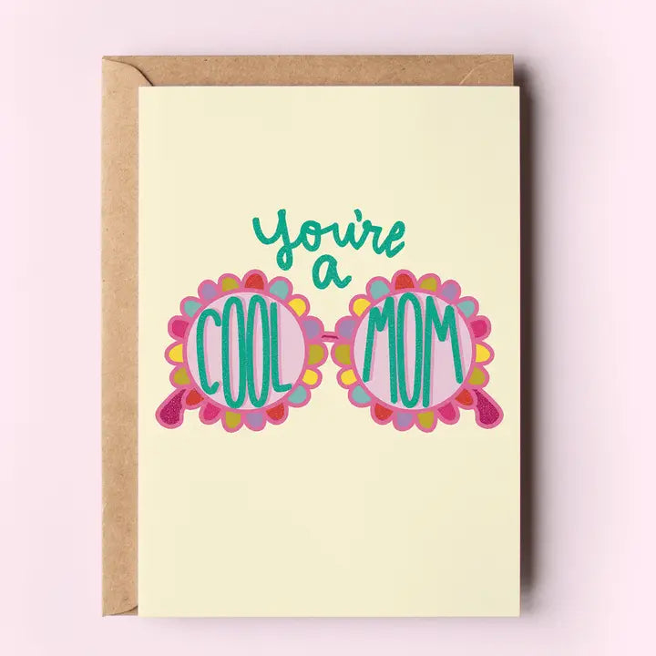 A Cool Mom Flower Glasses Card